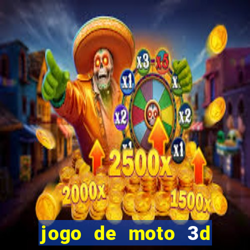 jogo de moto 3d de grau